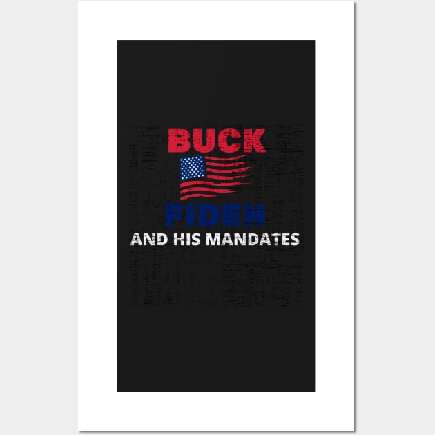 Buck Fiden And His Mandates - American Flag Desstresed Text Design Wall Art by WassilArt